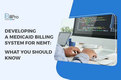 Developing a Medicaid Billing System for NEMT: What You Should Know