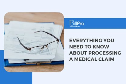 Everything You Need To Know About Processing a Medical Claim