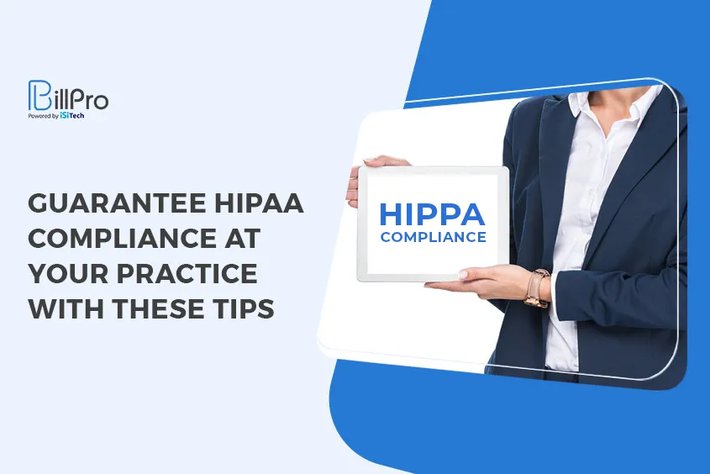 Guarantee HIPAA Compliance at Your Practice With These Tips