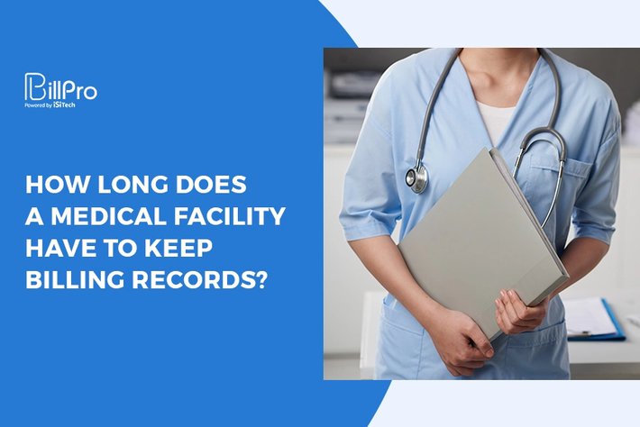 How Long Does a Medical Facility Have To Keep Billing Records?
