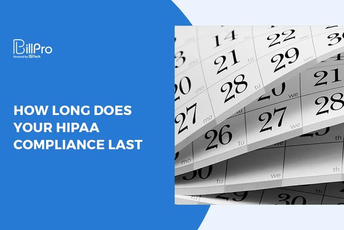 How Long Does Your HIPAA Compliance Last BillPro
