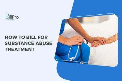 How to Bill for Substance Abuse Treatment