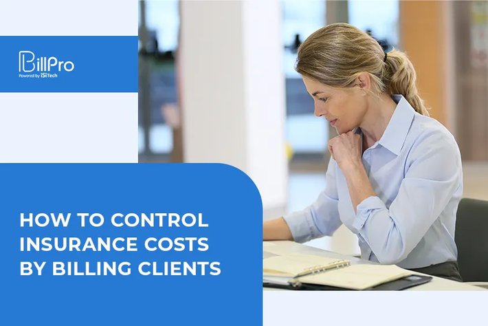 How to Control Insurance Costs by Billing Clients