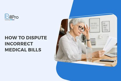 How to Dispute Incorrect Medical Bills
