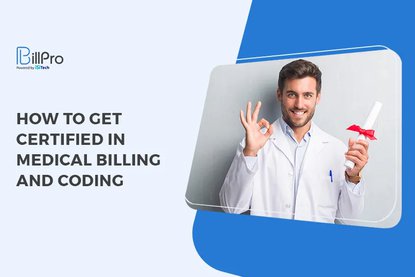 How to Get Certified in Medical Billing and Coding