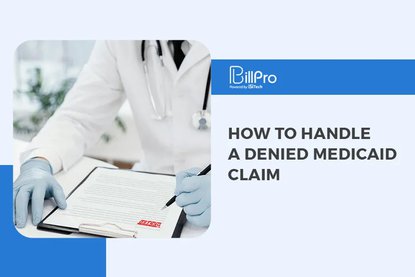 How to Handle a Denied Medicaid Claim