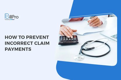 How to Prevent Incorrect Claim Payments