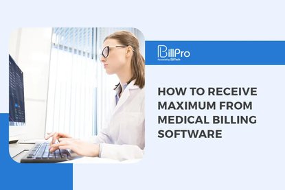 How to Receive Maximum from Medical Billing Software