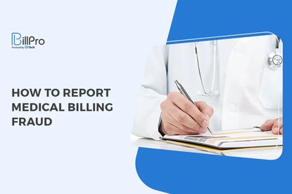 How to Report Medical Billing Fraud
