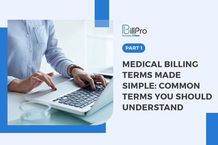 Medical Billing Terms Made Simple: Common Terms You Should Understand. Part 1