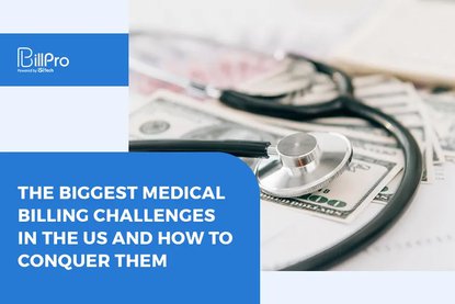 The Biggest Medical Billing Challenges in the US and How to Conquer Them