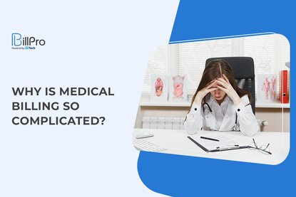 Why is Medical Billing so Complicated?